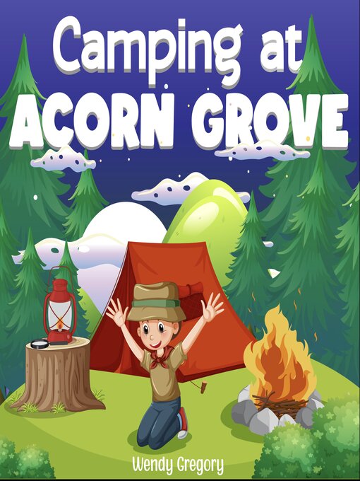 Title details for Camping at Acorn Grove by Wendy Gregory - Available